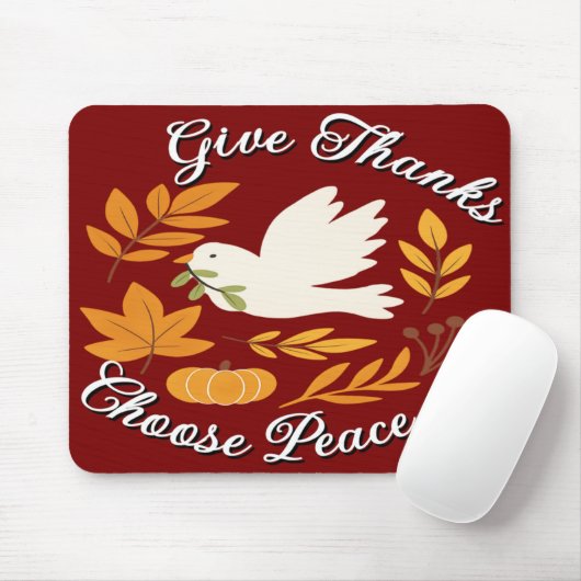 'Give Thanks, Choose Peace' Mousepad (Mit Mouse)