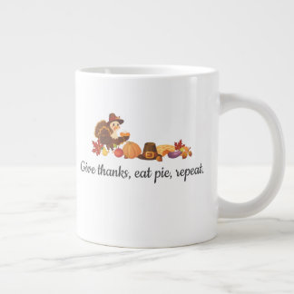 Give Thanks Eat Pie Repeat Funny Thanksgiving Jumbo-Tasse