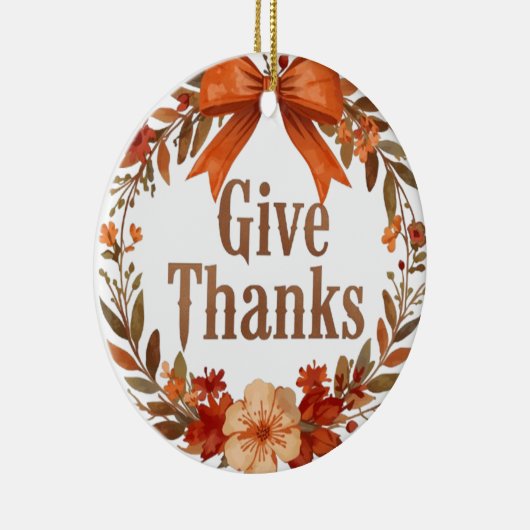 Give Thanks Keramik Ornament (Rechts)