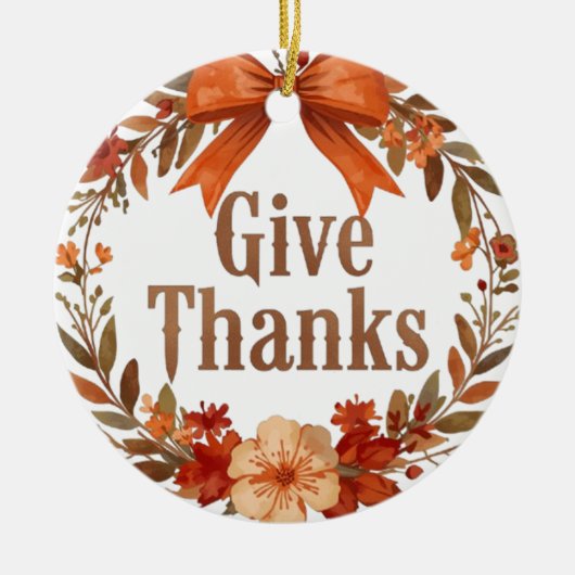 Give Thanks Keramik Ornament (Vorne)