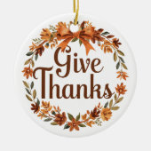 Give Thanks Keramik Ornament (Vorne)