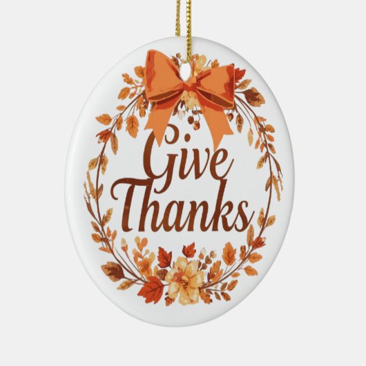 Give Thanks Keramik Ornament (Rechts)