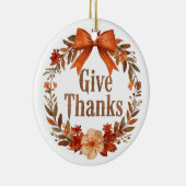 Give Thanks Keramik Ornament (Rechts)