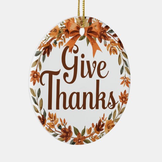 Give Thanks Keramik Ornament (Rechts)