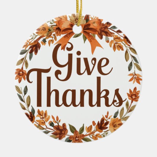 Give Thanks Keramik Ornament (Vorne)