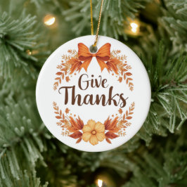 Give Thanks Keramik Ornament