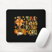 Give Thanks O The Lord Fall Pumpkin Thanksgiving C Mousepad (Mit Mouse)