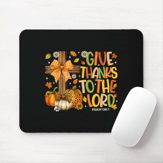 Give Thanks O The Lord Fall Pumpkin Thanksgiving C Mousepad (Mit Mouse)