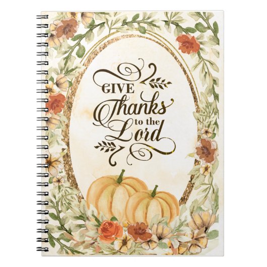 Give Thanks to the Lord Autumn Flowers & Pumpkins Notizblock (Vorderseite)