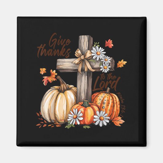Give Thanks To The Lord Fall Pumpkin Thanksgiving Magnet (Vorne)