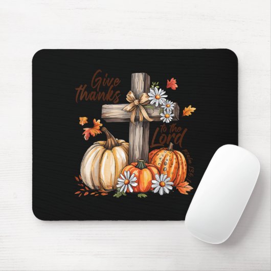 Give Thanks To The Lord Fall Pumpkin Thanksgiving Mousepad (Mit Mouse)