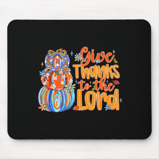 Give Thanks To The Lord Fall Pumpkin Thanksgiving Mousepad (Vorne)