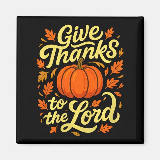 Give Thanks To The Lord Pumpkin Christian Fall Des Magnet (Vorne)