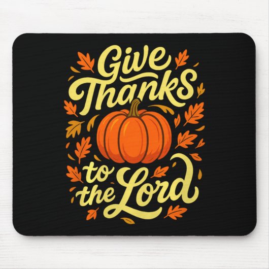 Give Thanks To The Lord Pumpkin Christian Fall Des Mousepad (Vorne)