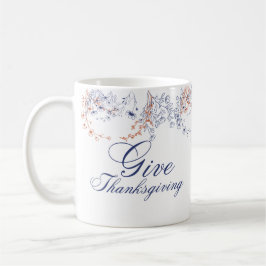 Give Thanksgiving Floral Calligraphy Art Kaffeetasse