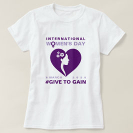 Give To Gain International Women's Day 2026 T-Shirt