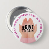 Give to Gain | International Women's Day IWD 2026 Button (Vorne & Hinten)