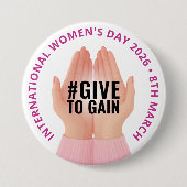 Give to Gain | International Women's Day IWD 2026 Button (Vorderseite)