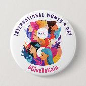 Give To Gain | International Women's Day IWD 2026 Button (Vorderseite)