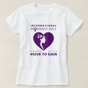 Give To Gain Internationaler Frauentag 2026 T-Shirt