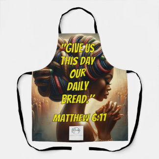 Give Us This Day Our Daily Bread." (Matthew 6:11)  Schürze