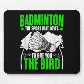 Give You The Bird Racket Shuttle Hobby Badminton P Mousepad (Vorne)