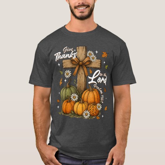 Givehanks tohe Lord Fall Pumpkinhanksgiving Christ T-Shirt (Vorderseite)