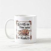 Giveth Me, du schwänze in den Decken Kaffeetasse (Links)