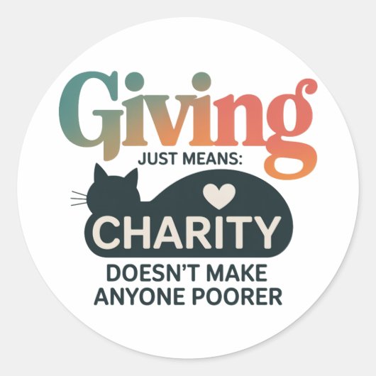 Giving Charity Cat Inspirational Generosity Quote Runder Aufkleber (Vorderseite)
