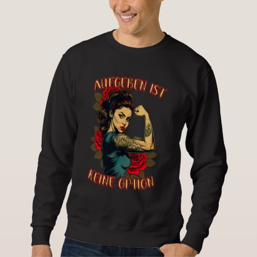 Giving Up Is Not An Option Of Strong Wife Mother R Sweatshirt (Vorderseite)