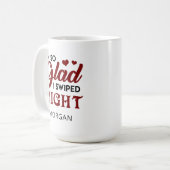 Glad, dass ich Personalisiertes Richtiges wischte Kaffeetasse (Vorderseite Links)