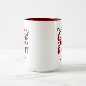 Glad, dass ich Personalisiertes Richtiges wischte Zweifarbige Tasse (Mittel)