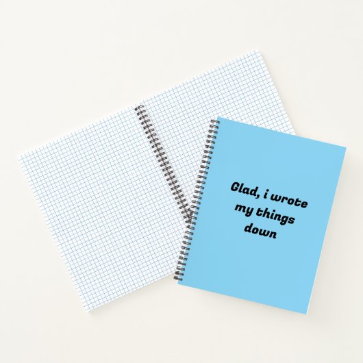 Glad, ich schrieb meine Sachen auf Notizblock (Innenseite)