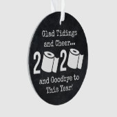 Glad Tidings und Cheer Goodbye 2020 Toilettenpapie Ornament (Vorderseite)