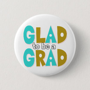 Glad to be a Grad Abschluss 2012 Button