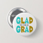 Glad to be a Grad Abschluss 2012 Button (Vorne & Hinten)