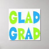 Glad to be a Grad Abschluss 2012 Leinwanddruck (Vorderseite)