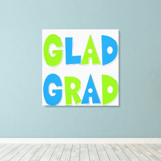 Glad to be a Grad Abschluss 2012 Leinwanddruck (Insitu (Holzboden))