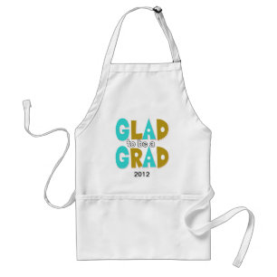 Glad to be a Grad Abschluss 2012 Schürze