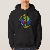 Glad You Exist Funny Außerirdischen Liebe Wertungs Hoodie (Vorderseite)