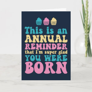 Glad You Ware Geboren Funny Geburtstag Karte