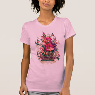 Gladiole Ewige Stärke August Geburtsblume T-Shirt
