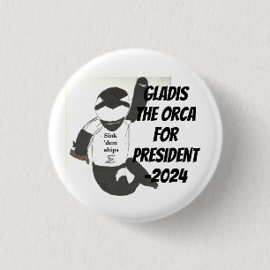 Gladis the Orca für Präsident-2024 Button