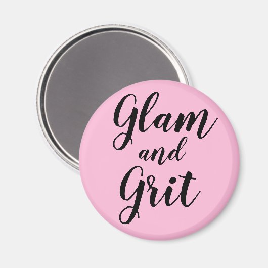 "Glam and Grit" Magnet (Vorderseite/Rückseite)