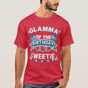 Glamma of the Birthday Sweetie Bday Party Oma  T-Shirt