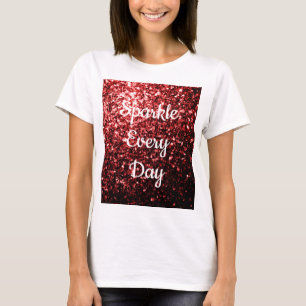 Glamour Dunkelroter Glitter funkelt jeden Tag T-Shirt