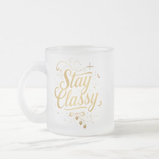 Glamour Golden "Bleibe Classy" Design Mattglastasse (Links)