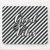 Glamour Schwarz-Weiß Good Vibes Mousepad (Vorne)