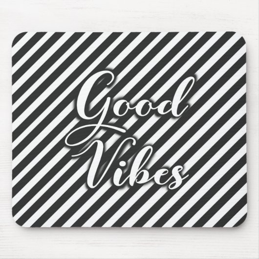 Glamour Schwarz-Weiß Good Vibes Mousepad (Vorne)
