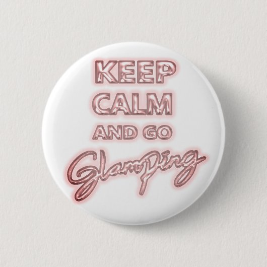 Glamping Behalt Calm | Rosa Neon Glow Foil Ballon Button (Vorderseite)
